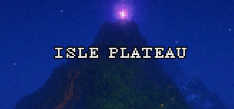 Games like Isle Plateau