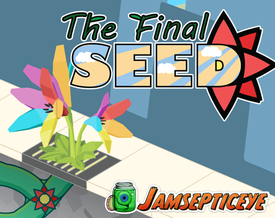 The Final Seed - Jamsepticeye Entry 2025 Image