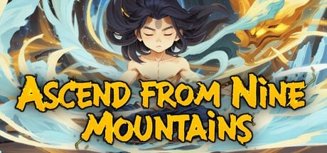 Games like Ascend From Nine Mountains