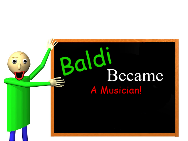 Games like Baldi Became A Musician
