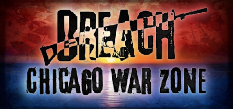 Breach: Chicago War Zone Image