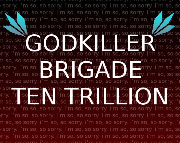 Games like GODKILLER BRIGADE TEN TRILLION