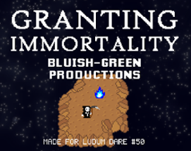 Granting Immortality Image