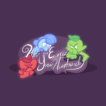 How to Exorcise Your Husband Image