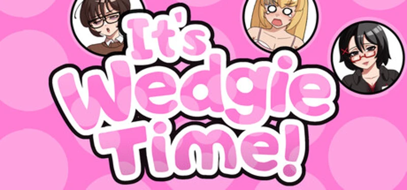 It's Wedgie Time! Image