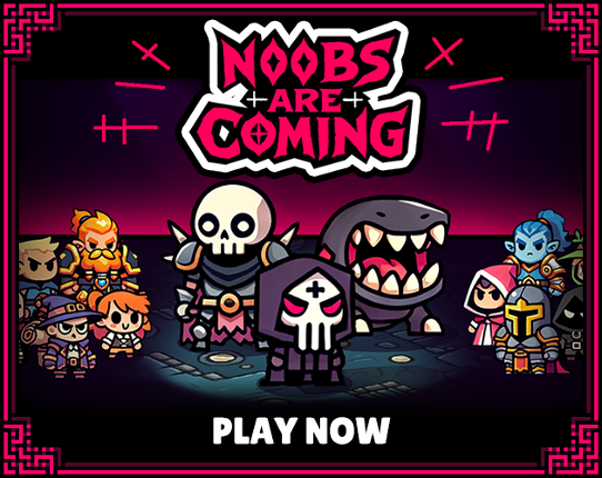 Noobs Are Coming Image
