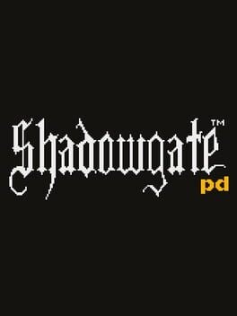 Games like Shadowgate PD