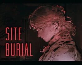 Games like Site Burial
