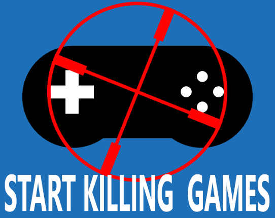 Start Killing Games Image