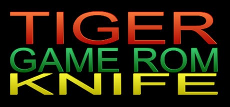Games like TIGER GAME ROM KNIFE