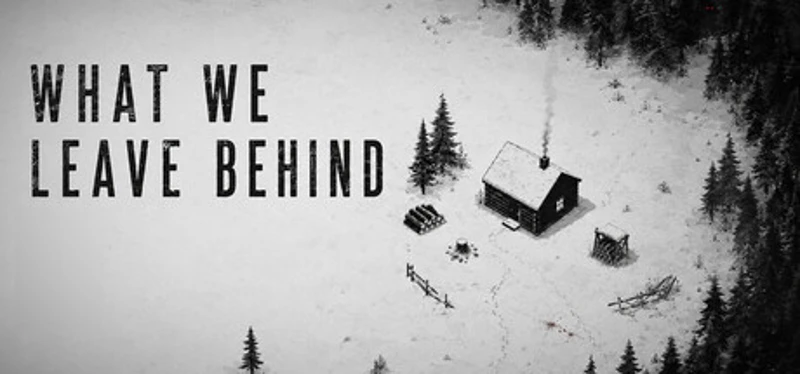 What We Leave Behind Image