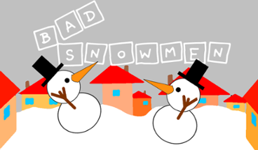 Bad Snowmen Image