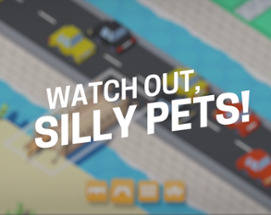 Watch out, silly pets. Image