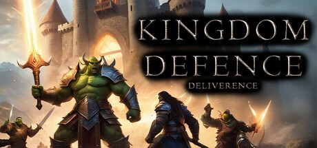 Games like Kingdom Defense: Deliverance
