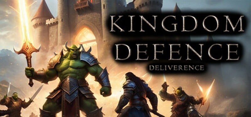 Kingdom Defense: Deliverance Image