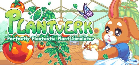 Games like Plantverk: Perfectly Plantastic Plant Simulator
