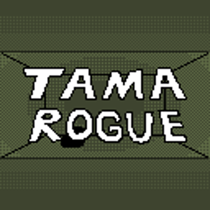 TamaRogue Image