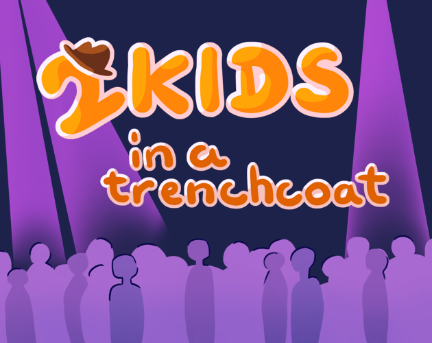 Games like Two kids in a trenchcoat