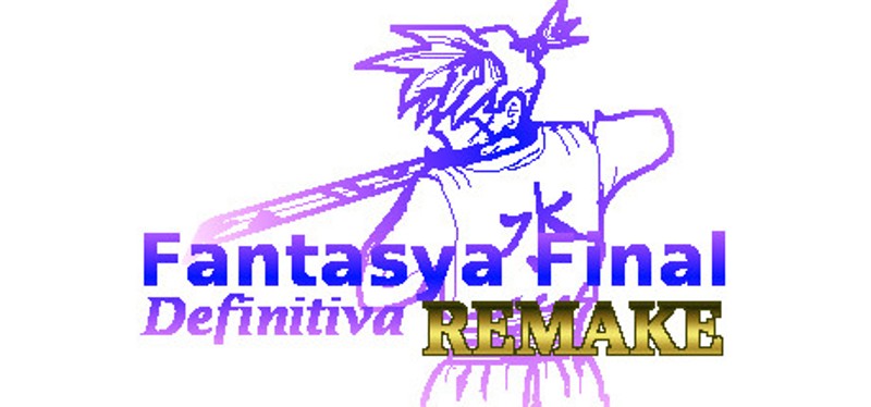 Fantasya Final Definitiva REMAKE Image
