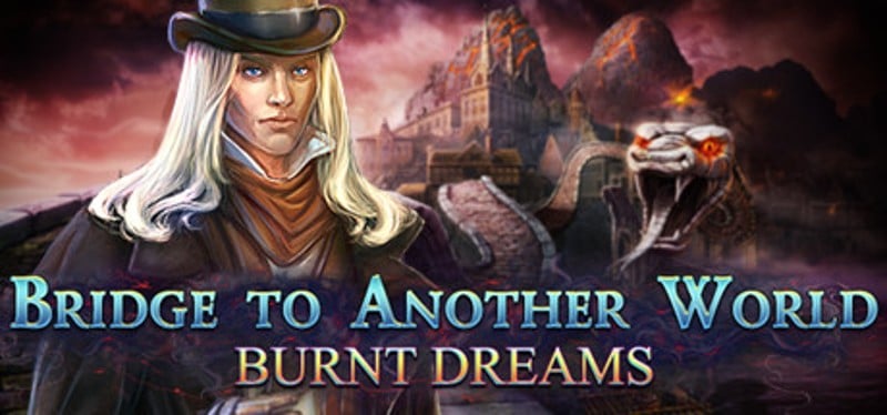 Bridge to Another World: Burnt Dreams Collector's Edition Image