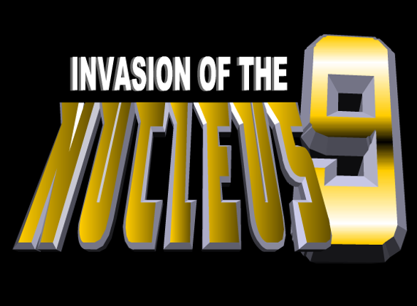 Invasion of the Nucleus Nine Game Cover