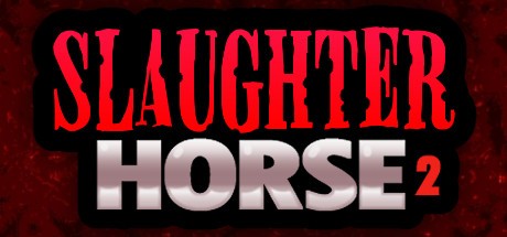 Games like Slaughter Horse 2