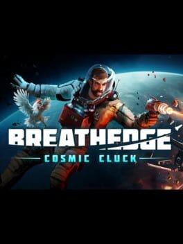 Games like Breathedge: Cosmic Cluck
