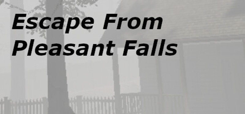 Escape From Pleasant Falls Image