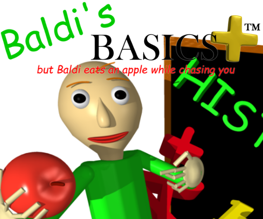 Baldi's Basics Plus but Baldi eats an apple while chasing you Image