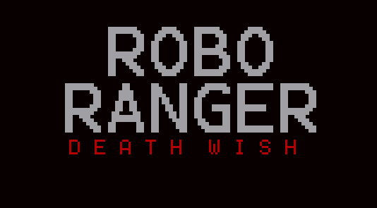 Games like Robo Ranger (Death wish)