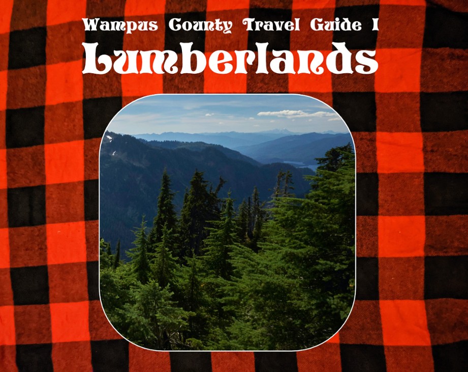 Games like Lumberlands: Wampus County Travel Guide I