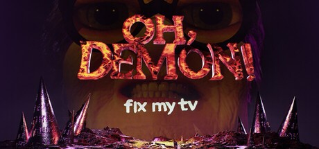 Games like OH DEMON! Fix my TV