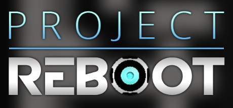 Games like Project: R.E.B.O.O.T
