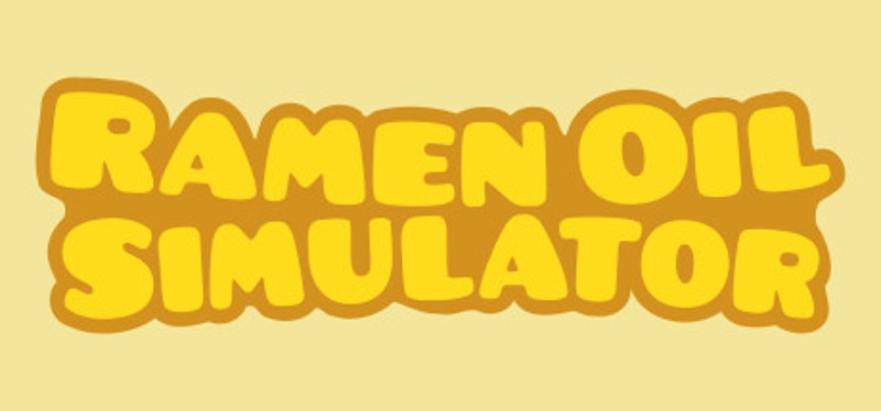 Ramen Oil Simulator Image