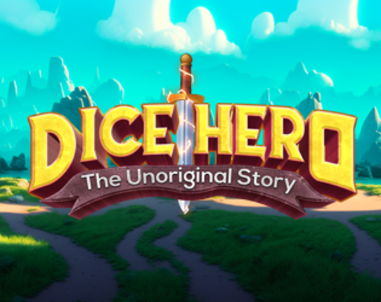 Dice Hero: The Unoriginal Story Game Cover