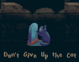 Don't Give Up the Cat Image