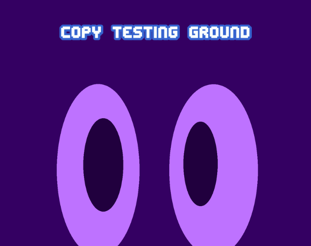 Games like Copy Testing Grounds