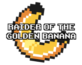 Raider of the Golden Banana Image