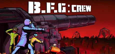 Games like B.F.G:Crew