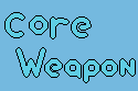 Games like Core Weapon