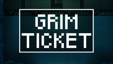 Grim Ticket Image