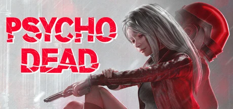 Games like PSYCHO DEAD