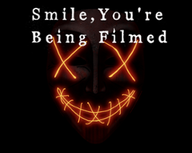 Smile, you're being filmed Image