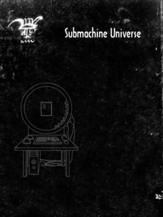 Submachine Universe Image