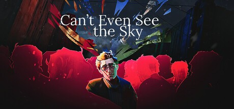 Games like Can't Even See the Sky