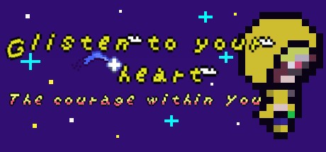 Games like Glisten to your heart: The courage within you