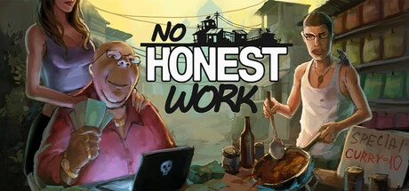 Games like No Honest Work