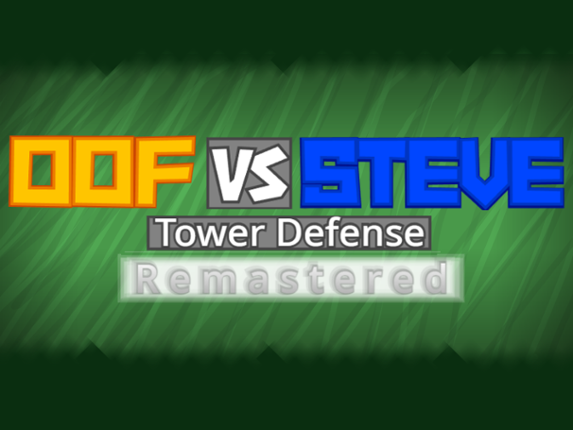 Oof vs Steve TD Remastered Image