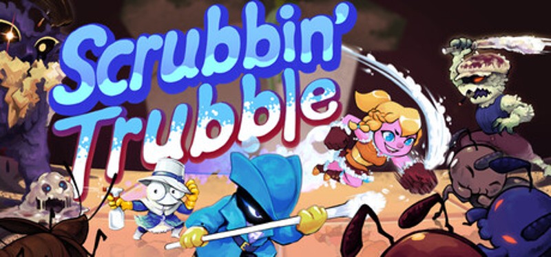 Scrubbin' Trubble Image