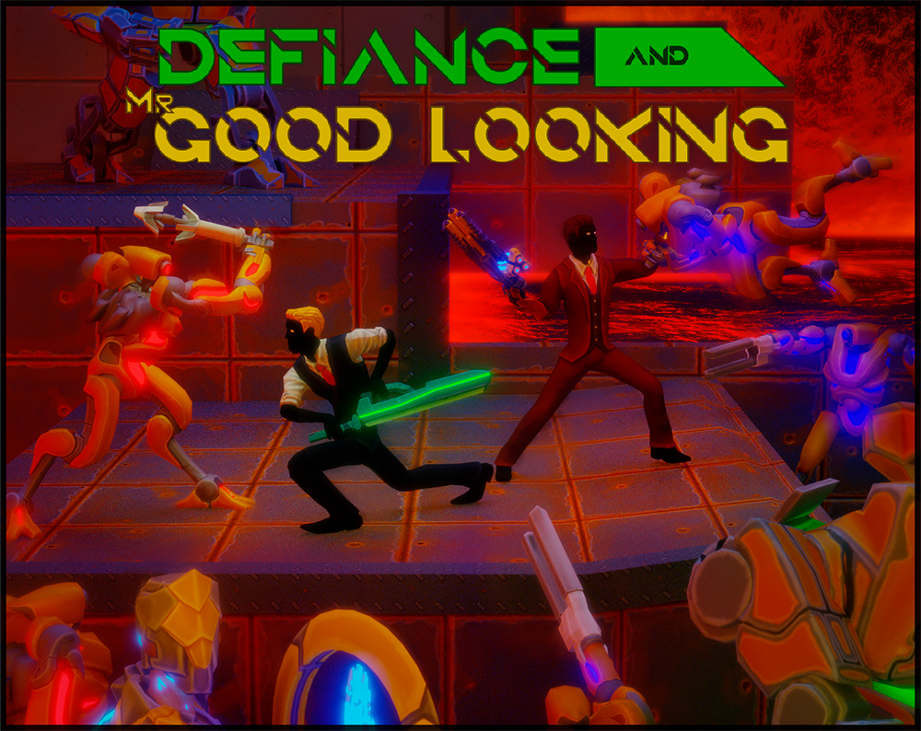 Games like Defiance & Mr. Good Looking